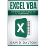 Excel VBA: Step-By-Step Guide to Excel VBA for Beginners