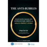 The Anti-Bubbles: Opportunities Heading into Lehman Squared and Gold's Perfect Storm