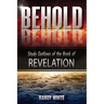 Behold: Study Outlines of the Book of Revelation