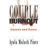 Couple Burnout: Causes and Cures