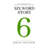 Six Word Story: Stories, Memoirs, Poems, and Jokes all written in only six words.