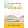 The Story Behind My Smile