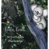Koala, Koala. (Hardcover)