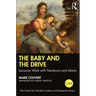 The Baby and the Drive: Lacanian Work with Newborns and Infants