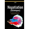 Negotiation (techniques): Negotiation fundamental principles