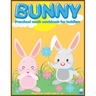 BUNNY preschool math workbook for toddlers ages 2-4: Beginner Math Preschool Learning Book with Funny activities, Cute Rabbit Coloring, Number Tracing