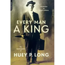 Every Man a King: The Autobiography of Huey P. Long
