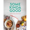 Some Kinda Good: Good Food and Good Company, That's What It's All About!