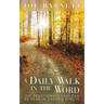 A Daily Walk in the Word: 365 Devotionals That Can Be Read in Under a Minute