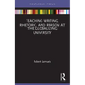 Teaching Writing, Rhetoric, and Reason at the Globalizing University