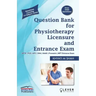 "Question Bank for PHYSIOTHERAPY LICENSURE AND ENTRANCE EXAMS"