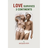 Love Survives 3 Continents