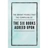 The Six Books Agreed Upon