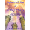 Forgiveness is the Home of Miracles: A Personal Journey Through the Workbook of "A Course in Miracles"