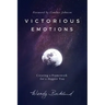 Victorious Emotions: Creating a Framework for a Happier You