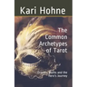 The Common Archetypes of Tarot: Dreams, Myths and the Hero's Journey