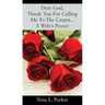 Dear God, Thank You For Calling Me To The Carpet...A Wife's Prayer