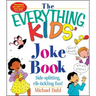 The Everything Kids' Joke Book: Side-Splitting, Rib-Tickling Fun