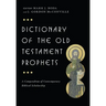 Dictionary of the Old Testament: Prophets