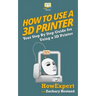 How To Use a 3D Printer