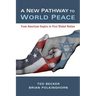 A New Pathway to World Peace: From American Empire to First Global Nation