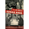 The Los Angeles Sugar Ring: Inside the World of Old Money, Bootleggers & Gambling Barons