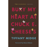 Bury My Heart at Chuck E. Cheese's