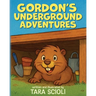 Gordon's Underground Adventures