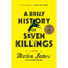 A Brief History of Seven Killings (Booker Prize Winner)