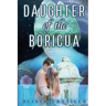 Daughter of the Boricua