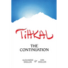 Tihkal: A Continuation