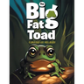 The Big Fat Toad