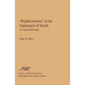 "Righteousness" in the Septuagint of Isaiah: A Contextual Study