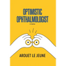 Optimistic Ophthalmologist: A Satire