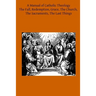A Manual of Catholic Theology: Based on Scheeben's Dogmatik