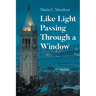 Like Light Passing Through a Window
