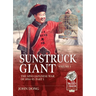 Sunstruck Giant Volume 1: The Sino-Japanese War of 1894-95