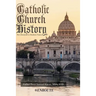 Catholic Church History: Pre-Christian to Modern Times