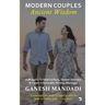 Modern Couples, Ancient Wisdom: A Blueprint to Heal Conflicts, Deepen Intimacy & Create Emotionally Thriving Marriages