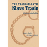 The Transatlantic Slave Trade: A History, Revised Edition