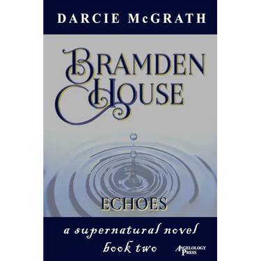 Bramden House Echoes: a supernatural novel book two