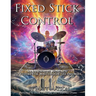 Fixed Stick Control: An Innovative Approach To Rudimental Mastery For The Drumset