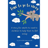 Time To Go To Sleep: A story for adults to read to children to help them fall asleep