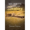 My Birth was not Destiny