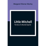 Little Mitchell: The Story of a Mountain Squirrel