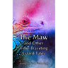 The Maw and Other Time-Traveling Lizard Tales