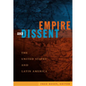Empire and Dissent: The United States and Latin America