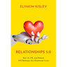 Relationships 5.0: How Ai, Vr, and Robots Will Reshape Our Emotional Lives
