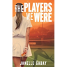 The Players We Were