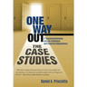 One Way Out - The Case Studies: 17 Successful Business Exits for Fulfillment and Financial Independence